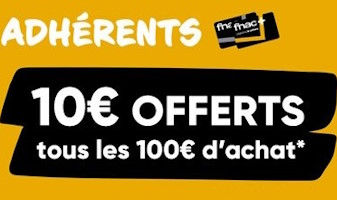 adhérents fnac : 10€ offerts tous les 100€ d'achats