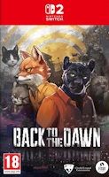 Back to the Dawn (Switch 2) Back to the Dawn (Switch 2)