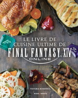 Le livre de cuisine ultime de Final Fantasy XIV Online
