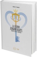 La légende Kingdom Hearts Tome 1: Création