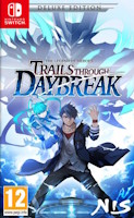 The Legend of Heroes : Trails through Daybreak édition Deluxe (Switch)
